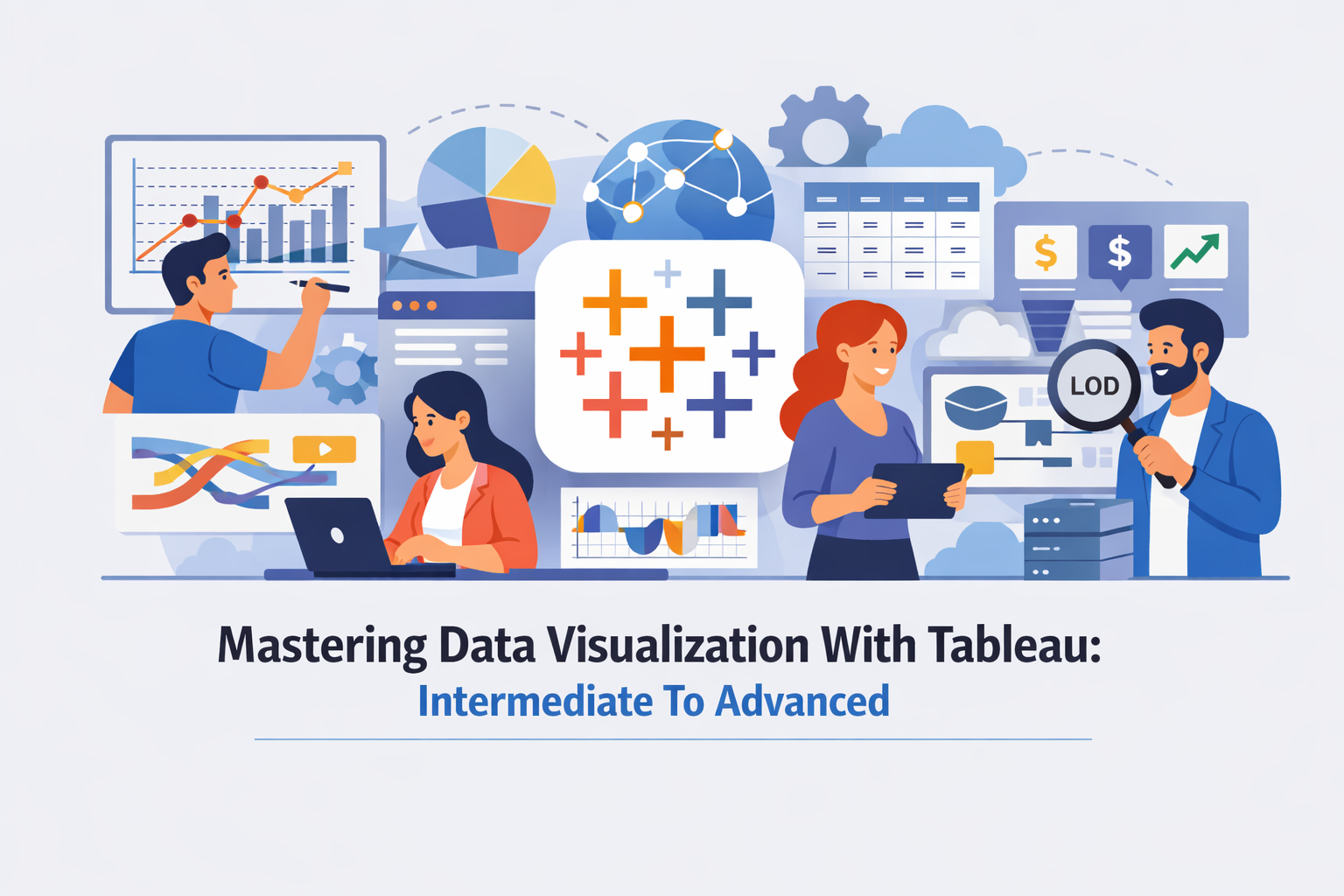 Mastering Data Visualization With Tableau: Intermediate To Advanced